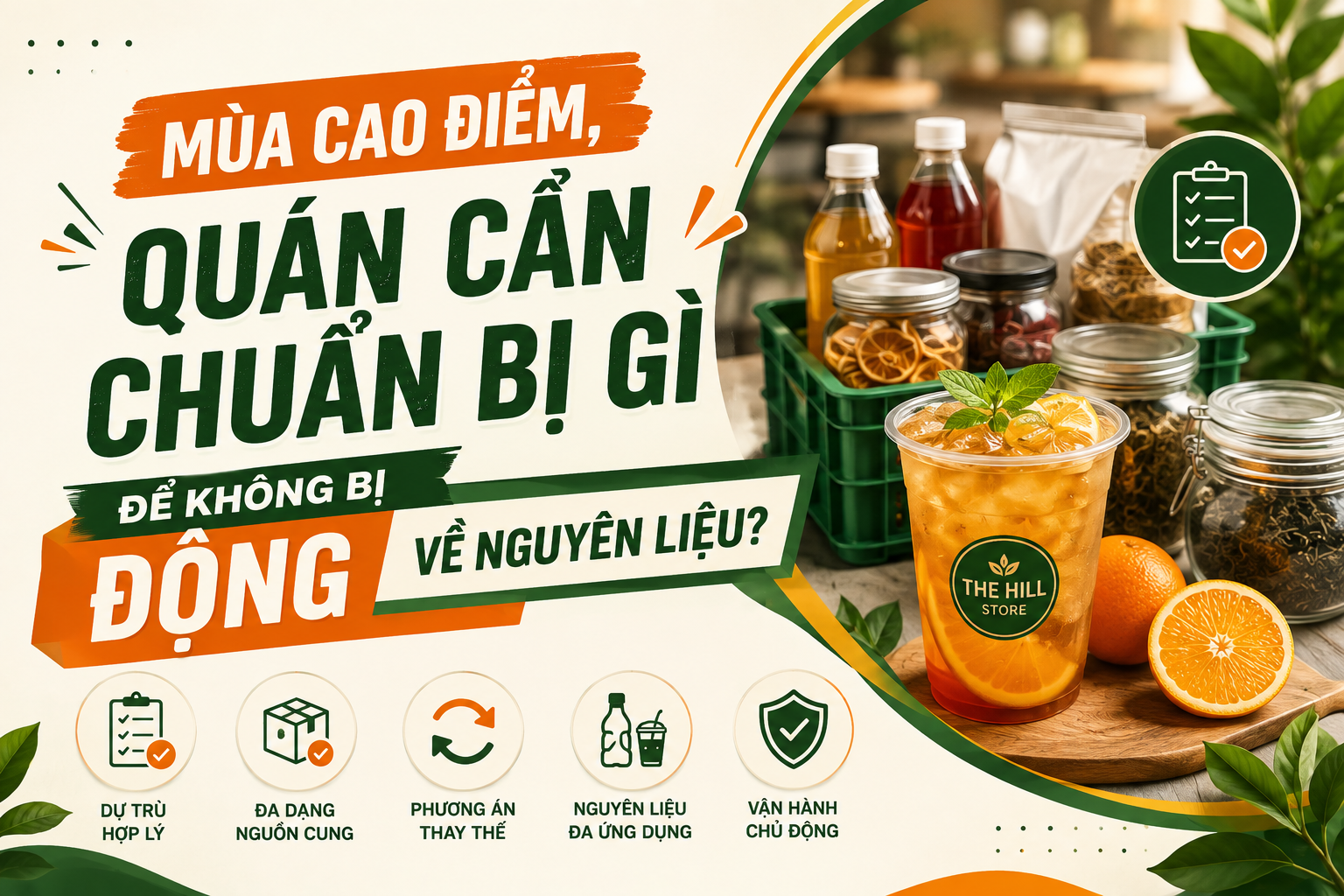 Mùa cao điểm, quán cần chuẩn bị gì để không bị động về nguyên liệu?
