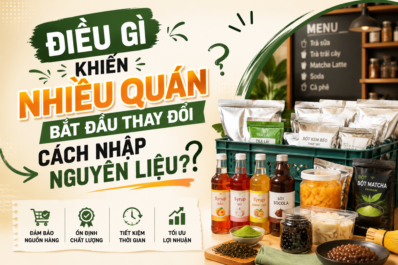 Điều gì khiến nhiều quán bắt đầu thay đổi cách nhập nguyên liệu?